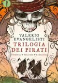 Valerio Evangelisti - Trilogia dei Pirati (2018)