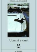 Omar Di Monopoli - Uomini e cani (2018)