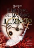 Manu Luce - Il mistero del maniero illuminato. Le Ali bianche. Vol. 1 (2016)
