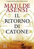 Matilde Asensi - Il ritorno di Catone (2015)