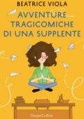img Beatrice Viola - Avventure tragicomiche di una supplente (2018)