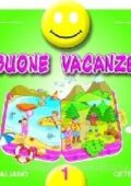 img Maria G. Pisani, Stefano Agostini - Buone vacanze. Italiano. Per la 1ª classe elementare (2010