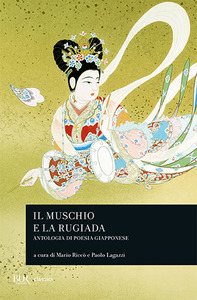 P. Lagazzi, M. Riccò – Il muschio e la rugiada. Antologia di poesia giapponese (2014)