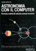 Jean Meeus - Astronomia con il computer. Formule, metodi di calcolo, esempi numerici (1990)