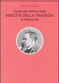 img Gherardo Ugolini - Guida alla lettura della «Nascita della tragedia» di Nietzsche (2007)