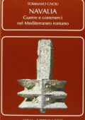 img Tommaso Gnoli – Navalia. Guerre e commerci nel Mediterraneo romano (2012)