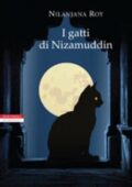 Nilanjana Roy - I gatti di Nizamuddin (2013)