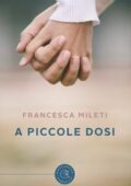 Francesca Mileti - A piccole dosi (2018)