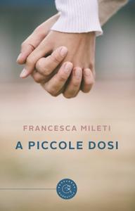 Francesca Mileti – A piccole dosi (2018)