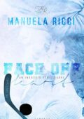 img Manuela Ricci -  The Saints Series Vol. 3. - FACE OFF HEART. Un Ingaggio per il Cuore (2019)