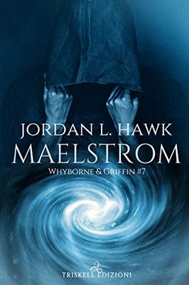 Jordan L. Hawk – Whyborne & Griffin Vol. 7. Maelstrom (2020)