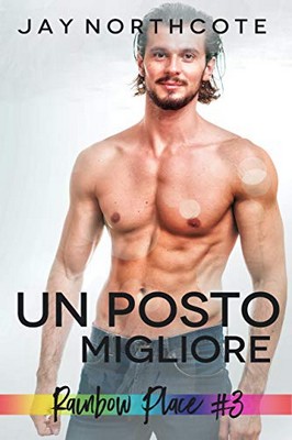 Jay Northcote – Rainbow Place Vol. 3. Un posto migliore (2020)