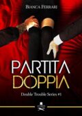 img Bianca Ferrari - Partita doppia (Double Trouble Series #1) (2019)