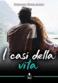Stefania Rongaudio - I casi della vita (2019)