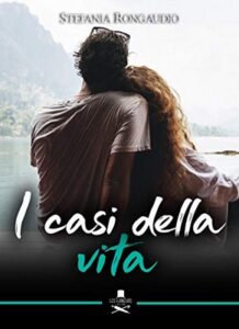 Stefania Rongaudio – I casi della vita (2019)