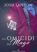 img Josh Lanyon - L’arte del delitto Vol. 3. Gli omicidi del mago (2020)