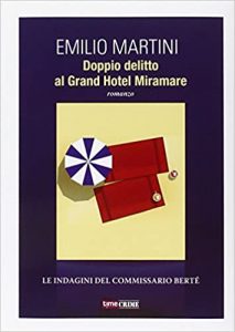 Emilio Martini – Doppio delitto al Grand Hotel Miramare (2015)