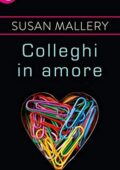 Susan Mallery - Colleghi in amore (2018)