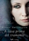 Alexis Harrington - Powell Springs Vol. 2. A casa prima del tramonto (2020)