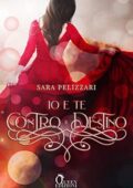 Sara Pelizzari - Io e te contro il destino (2020)
