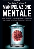 img Roberto Morelli - PERSUASIONE: Tecniche Proibite di Manipolazione Mentale - come convincere le 