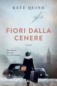 Kate Quinn – Fiori dalla cenere (2019)