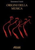 Emmanuel Anati - Origini della musica (2014)