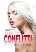 Elen T.D. - Sisters Vol. 2. Conflitti: combatti da sola, sempre (2020)