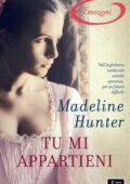 Madeline Hunter - Tu mi appartieni (2013)