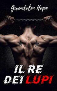 Gwendolen Hope – Il re dei lupi (2015)