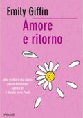 img Emily Giffin - Amore e ritorno (2009)