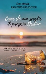 Sara Masvar – Come chi non sceglie il proprio Destino (2019)