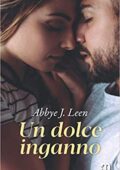 img Abbye J. Leen - Un dolce inganno (2020)