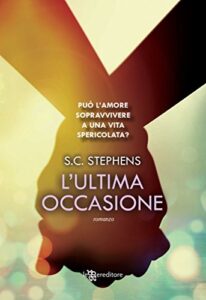 S. C. Stephens – Thoughtless Vol. 3. L’ultima occasione (2015)