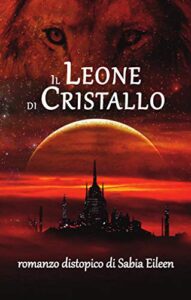 Sabia Eileen – Il Leone di Cristallo (2020)