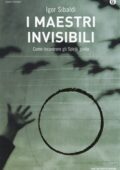 Igor Sibaldi - I maestri invisibili (2013)