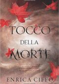 img Enrica Ciffo, Alexandra Rose (a cura di) - Il Tocco della Morte (2020)