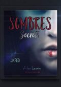 Alex Laurin, J.K. Red - Sombres Secrets: (Spin-off Bloodlust) (2019)