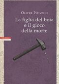 img Oliver Pötzsch - La figlia del boia e il gioco della morte (2019)