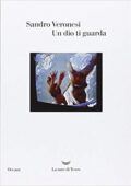 Sandro Veronesi - Un dio ti guarda (2016)