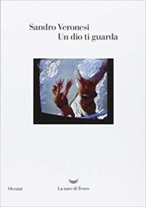 Sandro Veronesi – Un dio ti guarda (2016)