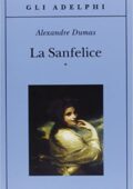 Alexandre Dumas - La Sanfelice (4 volumi) (1999)