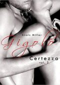 Anaïs Miller - Gigolò 3. Certezza (2014)