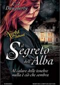 C.J. Daugherty - Night School Vol. 3. Il segreto dell'alba (2014)