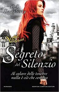 C.J. Daugherty – Night School Vol. 4. Il segreto del silenzio (2015)