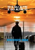 img Vincenzo Ibba- IO E GLI ALTRI E GLI ALTRI IO (Gli Aedi Vol. 37) (2019)