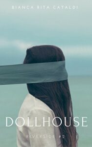 Bianca Rita Cataldi – Riverside Saga Vol. 2. Dollhouse (2016)