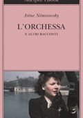 Irène Némirovsky - L'orchessa e altri racconti (2014)