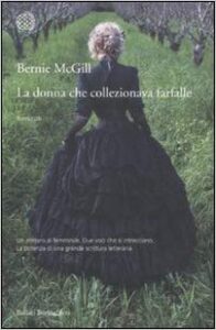 Bernie McGill – La donna che collezionava farfalle (2011)