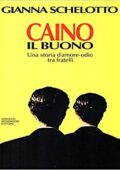 img Gianna Schelotto - Caino il buono. Una storia d